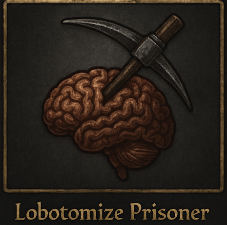 Lobotomize Prisoner