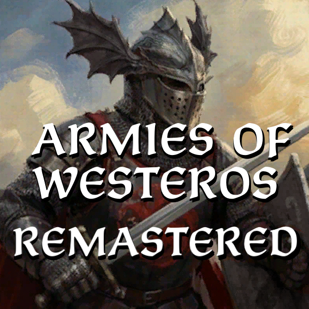 Armies of Westeros REMASTERED