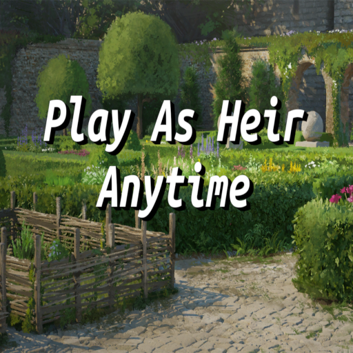 Play as heir anytime
