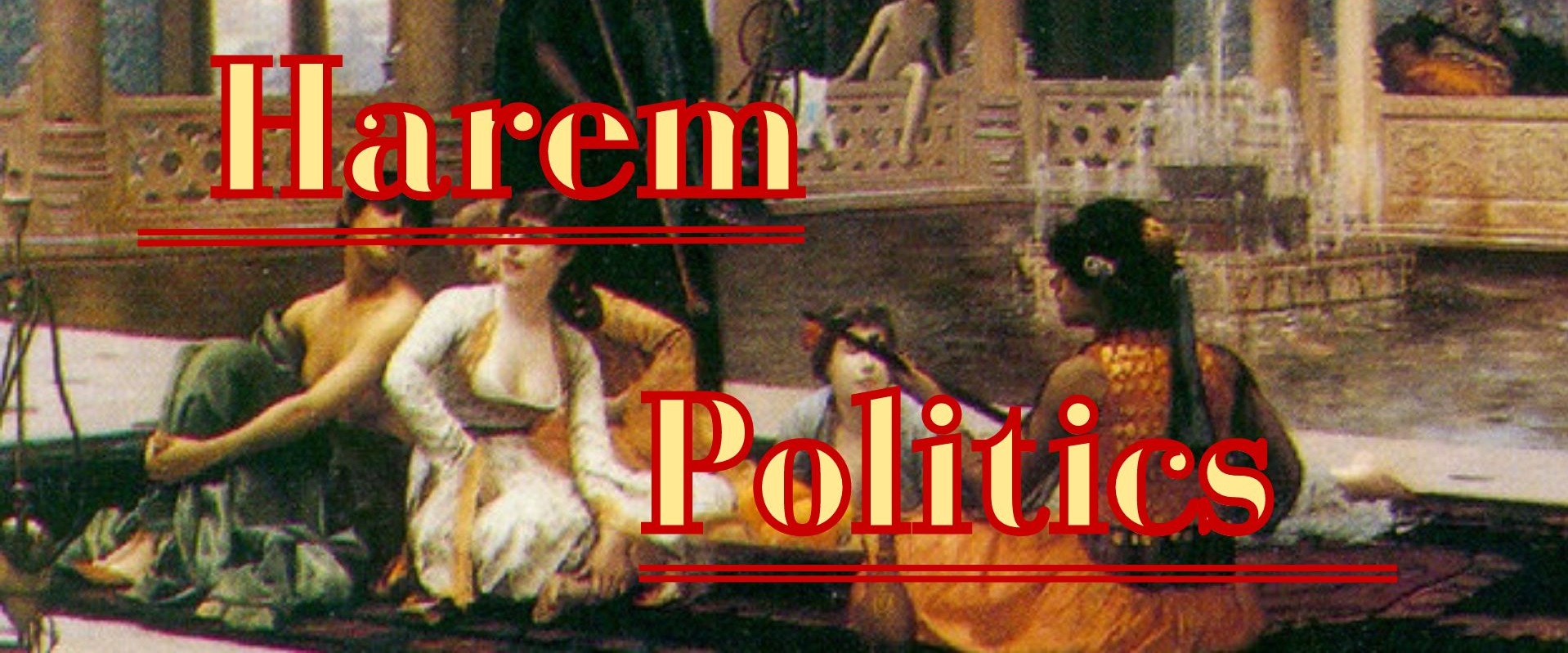 Harem Politics