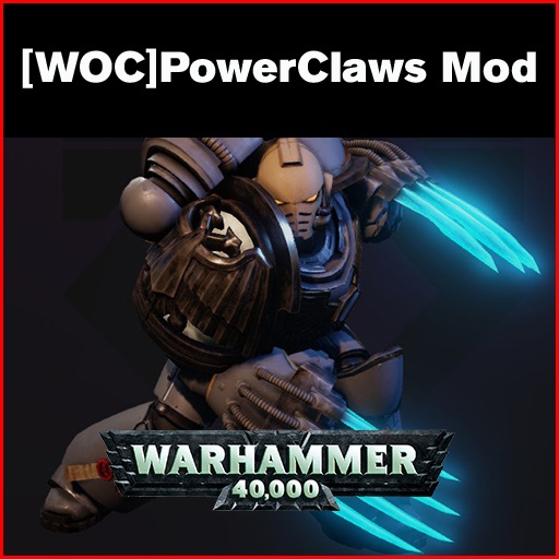 40K Powerclaws Mod