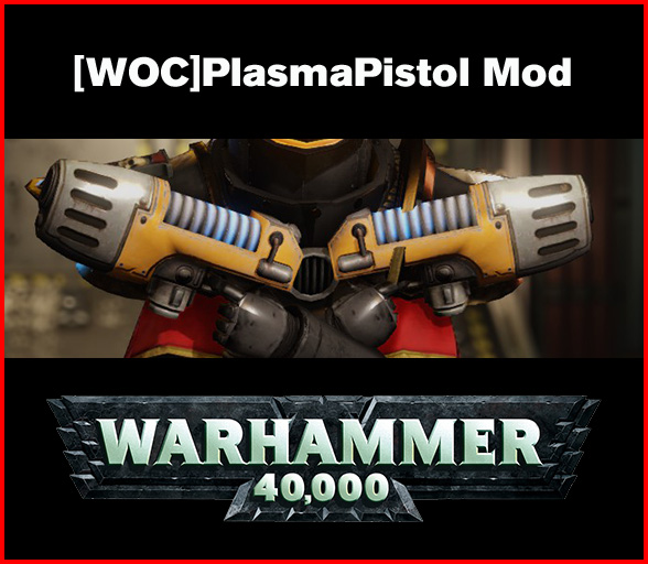 40KPlasmaPistolsMod