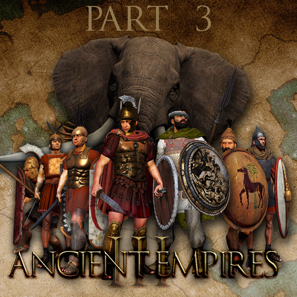 Ancient Empires 3 - Part 3