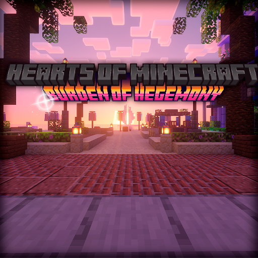 Hearts of Minecraft: Burden of Hegemony (Beta Version)